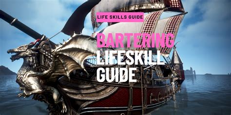 Bartering Lifeskill Guide .